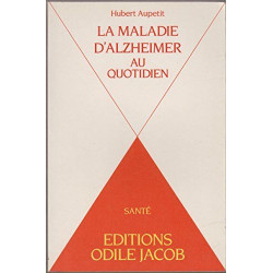 MALADIE D'ALZHEIMER AU QUOTIDIEN (LA)