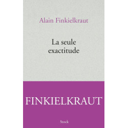 La seule exactitude