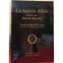 La Sainte Bible traduite par David Martin- Texte de 1744 avec des...